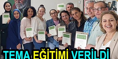 TEMA’LI OLMA EĞİTİMİ VERİLDİ